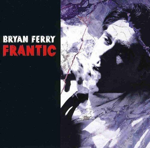 Bryan Ferry/Frantic