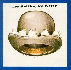 Leo Kottke Ice Water 