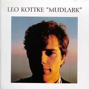 Leo Kottke/Mudlark