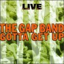 Gap Band/Live-Gotta Get Up