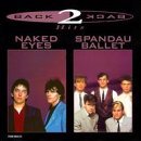 Naked Eyes Spandau Ballet Back To Back Hits 2 Artists On 1 Back To Back 
