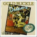 Chris Ledoux/Gold Buckle Dreams