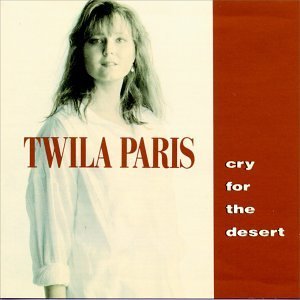 Twila Paris/Cry For The Desert