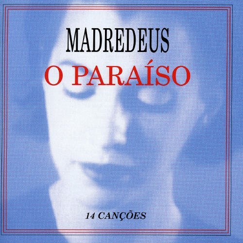 MADREDEUS/O PARAISO