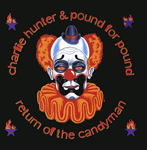 Charlie Hunter/Return Of The Candyman