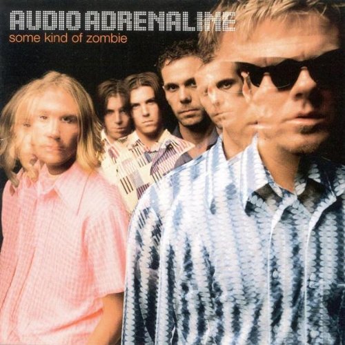 Audio Adrenaline/Some Kind Of Zombie