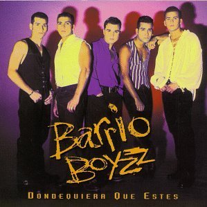 Barrio Boyzz/Donde Quiera Que Estes