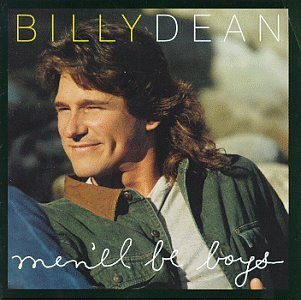 Billy Dean/Men'Ll Be Boys