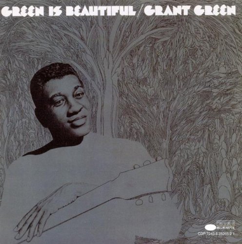 Grant Green Green Is Beautiful 