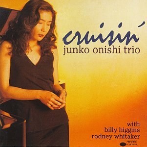 ONISHI,JUNKO/CRUISIN'