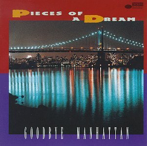 Pieces Of A Dream/Goodbye Manhattan