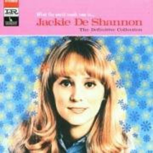 Jackie Deshannon/What The World Needs Now@Import-Gbr