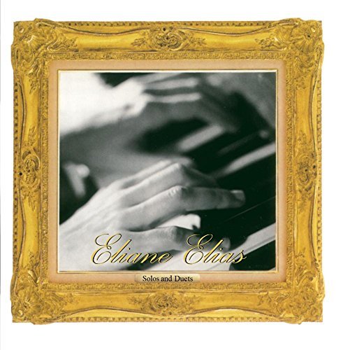 Eliane Elias/Solos & Duets