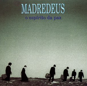 Madredeus/O Espirito Da Paz