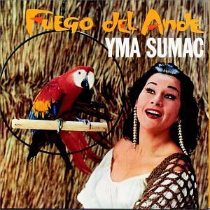 Yma Sumac/Fuego Del Ande