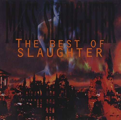 Slaughter/Mass Slaughter-Best Of
