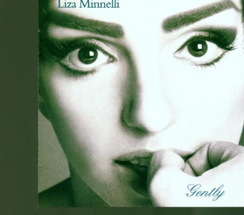MINNELLI,LIZA/GENTLY