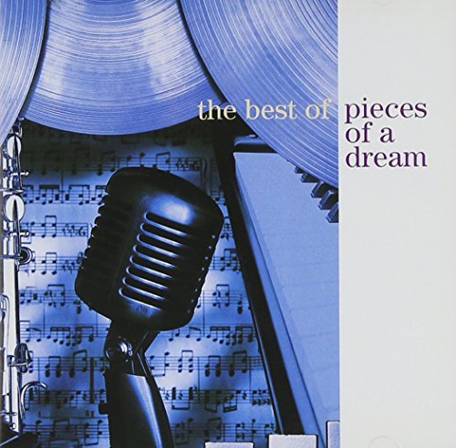 Pieces Of A Dream Best Of Pieces Of A Dream 