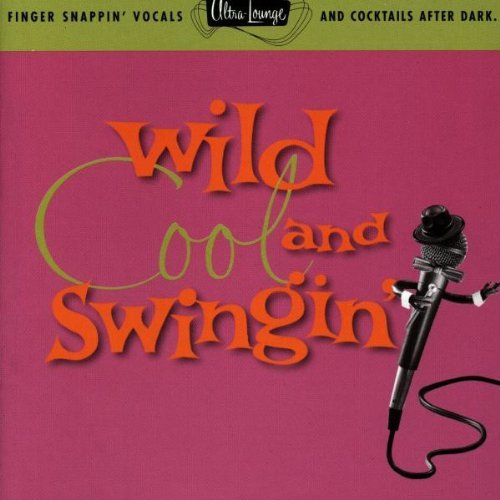 Ultra Lounge/Vol. 5-Wild Cool & Swingin'@Rawls/Newton/Darin/Martin/Cole@Ultra Lounge