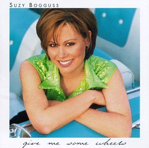 BOGGUSS,SUZY/GIVE ME SOME WHEELS
