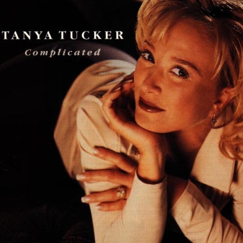 Tanya Tucker/Complicated