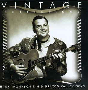 Hank & His Brazos Val Thompson/Vintage Collections Series