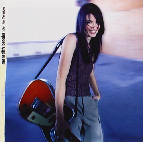 Meredith Brooks/Blurring The Edges