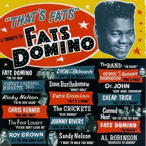 Fats Domino/That's Fats-Tribute To Fats Do@Nelson/Kenner/Crickets/Band@Cheap Trick/Canned Heat/John