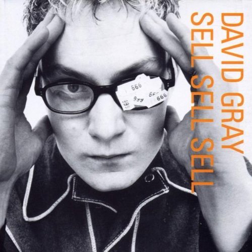 David Gray/Sell Sell Sell