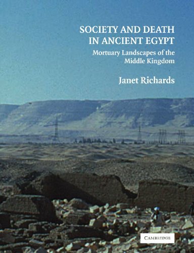 Janet Richards Society And Death In Ancient Egypt Mortuary Landscapes Of The Middle Kingdom 