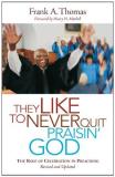 Frank A. Thomas They Like To Never Quit Praisin' God Revised Update 