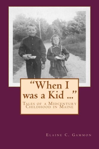 Emily E. Sullivan When I Was A Kid ..." Tales Of A Midcentury Childh "when I Was A Kid ..." Tales Of A Midcentury Chil 