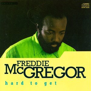 Freddie McGregor/Hard To Get