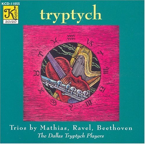 Mathias/Ravel/Beethoven/Zodiac Trio/Sonatine/Serenade@Dallas Tryptych Players