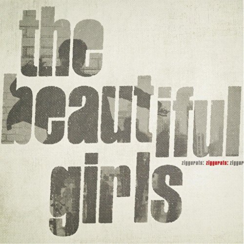 Beautiful Girls/Ziggurats