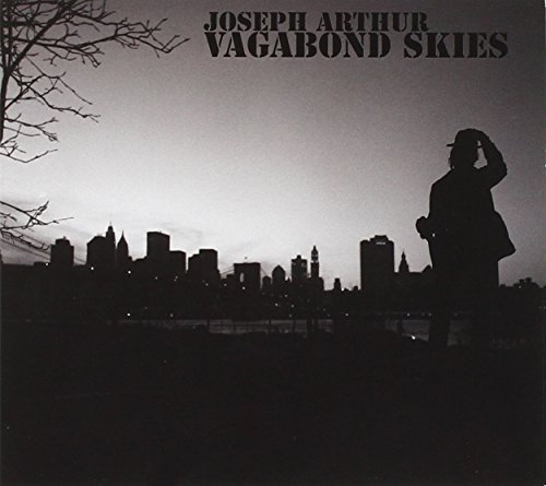 Joseph Arthur/Vagabond Skies