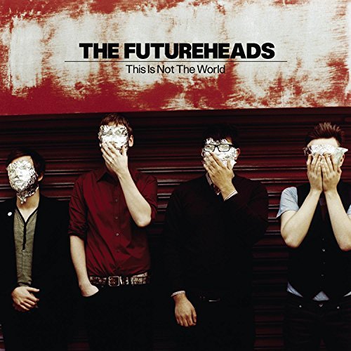Futureheads/This Is Not The World