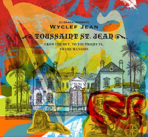 Wyclef Jean/From The Hut To The Projects To The Mansion