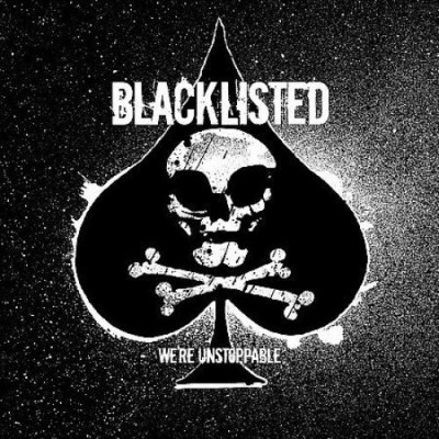 Blacklisted/We're Unstoppable