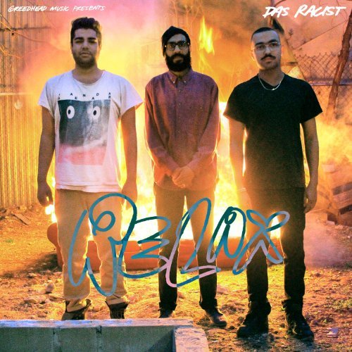 Das Racist/Relax