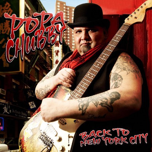 Popa Chubby/Back To New York City