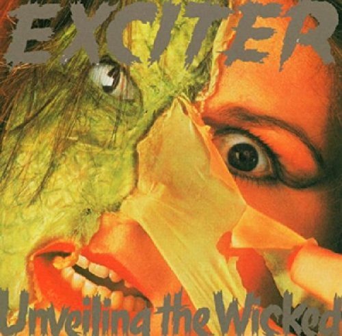 Exciter/Unveiling The Wicked