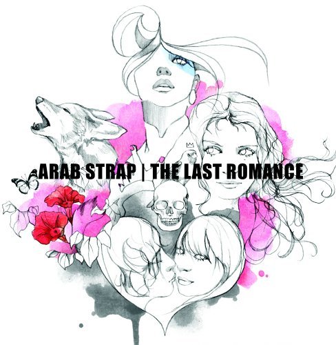 Arab Strap/Last Romance@Explicit Version