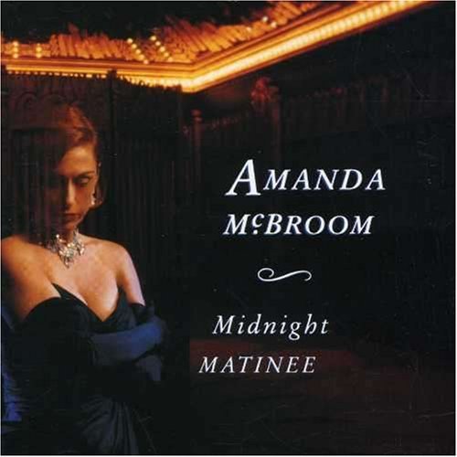 Amanda Mcbroom/Midnight Matinee