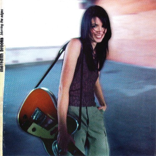 Meredith Brooks/Blurring The Edges