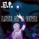 D.I./LIVE AT A DIVE