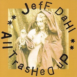 Jeff Dahl/All Trashed Up