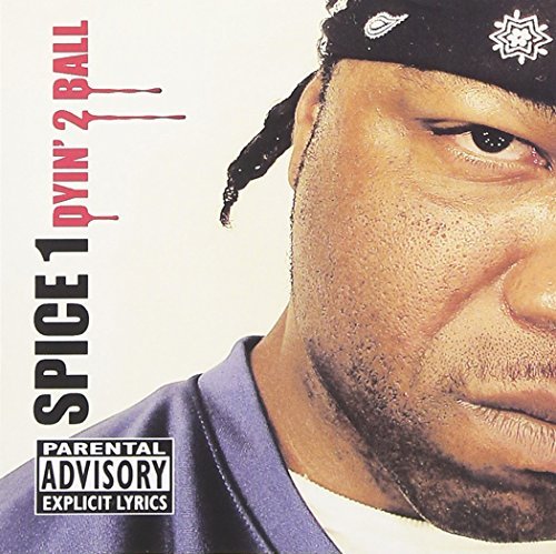 Spice 1/Dyin' 2 Ball@Explicit Version