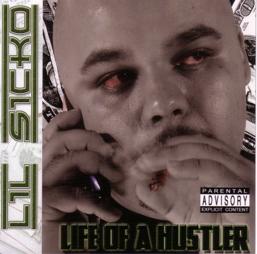 Lil' Sicko/Life Of A Hustler@Explicit Version