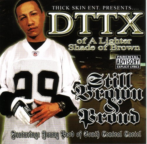 Dttx/Still Brown & Proud@Explicit Version